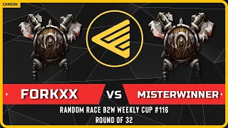 WC3 - [RDM] ForkXX vs MisterWinner [RDM] - Round of 32 - B2W Weekly Cup #116