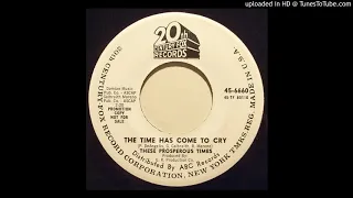 These Prosperous Times - time has come to cry  60's garage rock