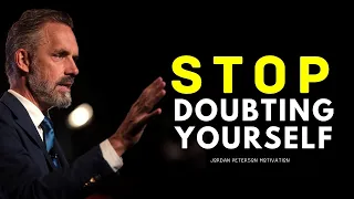 Jordan Peterson Motivation 2022 - Stop Doubting Yourself