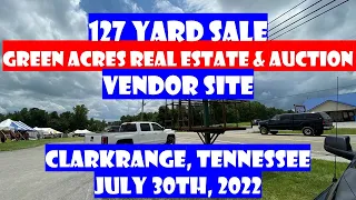 127 Yard Sale 2022 - Green Acres Real Estate and Auction Vendor Location - Clarkrange, Tennessee