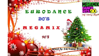 EURODANCE 90'S MEGAMIX - 36 - Dj Vanny Boy®