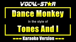 Tones And I - Dance Monkey (Karaoke Version) with Lyrics HD Vocal-Star Karaoke