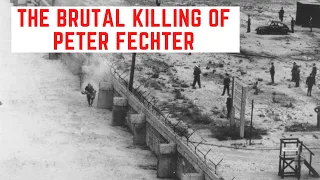 The BRUTAL Killing Of Peter Fechter - The Victim Of The Berlin Wall