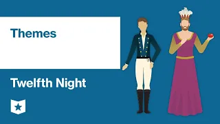 Twelfth Night by William Shakespeare | Themes