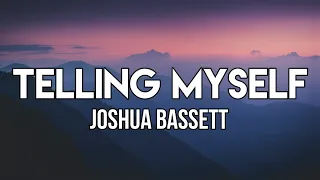 Joshua Bassett - Telling Myself (Lyrics)