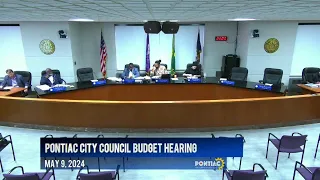 Pontiac City Council | Budget Hearing 5-9-24