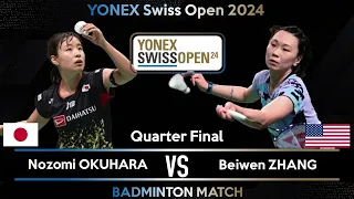 Nozomi OKUHARA (JPN) vs Beiwen ZHANG (USA) | Swiss Open 2024 Badminton | Quarter Final