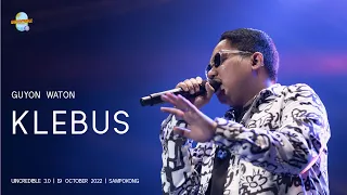 GUYON WATON | Klebus (Konser UINCREDIBBLE 3.0 2022)