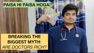 Breaking the biggest myth : DOCTORS ARE NOT RICH! Doctors vs Engineers!