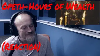 Opeth - Hours of Wealth (Reaction)