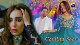 Teaser 1 | Coming Soon | Nazish Jahangir, Haroon Shahid, Sidra Niazi | Geo Entertainment