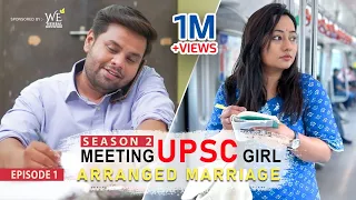 Meeting UPSC Girl | Arranged Marriage | Episode-1 | Season-2 | Long Distance Relationship