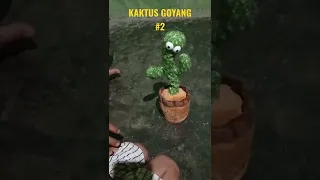 KAKTUS GOYANG #2022