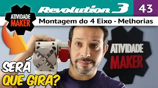 #43 CNC Router Caseira REVOLUTION 3 - Montagem do 4 Eixo - Melhorias