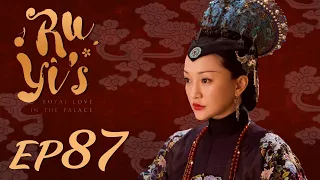 ENG SUB【Ruyi's Royal Love in the Palace 如懿传】EP87 | Starring: Zhou Xun, Wallace Huo