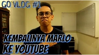 GO VLOG #1 - Kembalinya Marlo Ke Youtube