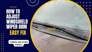 How To Adjust Windshield Wiper Arm/Blade