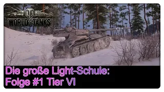 Die große Light-Schule: Folge #1 Tier VI