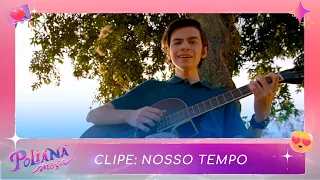 Clipe: Nosso tempo | Poliana Moça