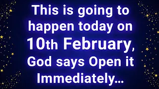 This is going to happen today on 10th February God says Open it Immediately…