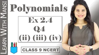 Class 9 Maths | Chapter 2 | Exercise 2.4 Q4 Part ii , iii , iv | Polynomials | NCERT