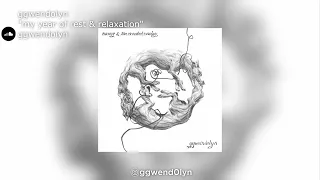 ggwendolyn | "my year of rest & relaxation"