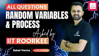 All Questions on Random Variables & Process Asked by IIT Roorkee | GATE 2025 | Saket Verma