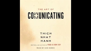 The Art of communicating  by Thich Nhat Hanh