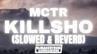 MCTR - KILLSHOT (Slowed & Reverb)