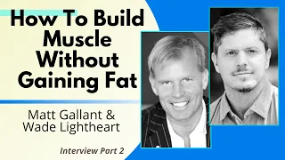 How To Build Muscle Without Gaining Fat & Measure Progress | Matt & Wade