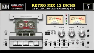 Retro 12 Inchs 12 pulgadas versiones extendidas80s Vol 07 2021 KDJ
