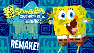 The SpongeBob Truth or Square Theme Song REMAKE!!! (Includes Textless, Comparisions, etc.)