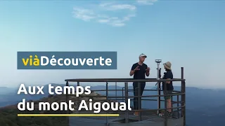 viàDécouverte : Aux temps du mont Aigoual