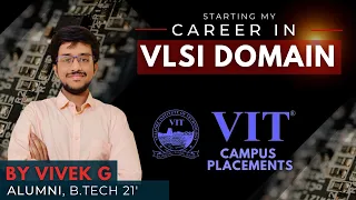 Starting Career in VLSI Domain! | Physical Design Engineer | Campus Placements at VIT University🔥