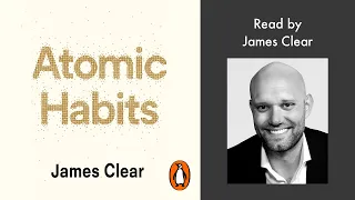 Atomic Habits by James Clear | Read by James Clear | Penguin Audiobooks