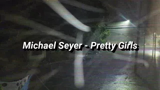 Michael Seyer - Pretty Girls (Lyrics / Subtitulada Español)