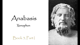 Anabasis by Xenophon - Book 3, Part 1