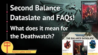 Second balance dataslate and FAQ releases - what does it mean for the Deathwatch?