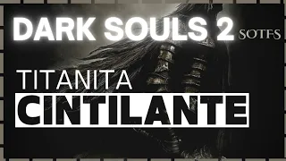 Dark Souls 2 SotFS | Localização | Titanita Cintilante