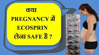 is ecosprin safe in pregnancy?