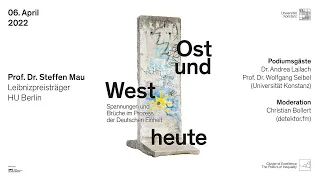 Steffen Mau: Ost und West heute. Spannungen und Brüche im Prozess der Deutschen Einheit