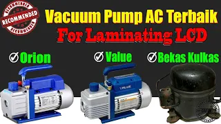 Tes Kekuatan Isapan Vacuum Pump AC,Orion,Value,Dan Kompresor Kulkas