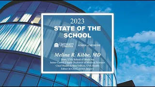 Dean Melina Kibbe, MD 2023 UVA School of Medicine State of the School Address