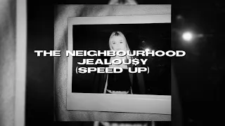 jealou$y - the neighbourhood (speed up)