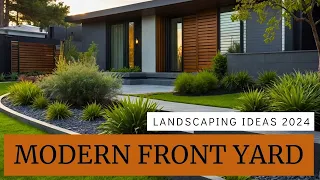 Modern Front Yard Landscaping Ideas 2024: Transform Your Outdoor Space