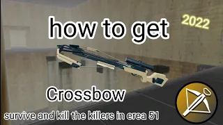 how to get a crossbow in survive and kill the killers in area 51