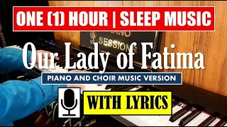 Our Lady of Fatima w/ Lyrics | Piano Cover | ONE (1) HOUR of Relaxing Sleep Music | Marian Song