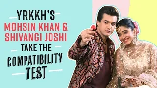 Mohsin Khan and Shivangi Joshi take the compatibility test | Yeh Rishta Kya Kehlata Hai | Kaira