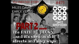 #471 MILES DAVIS..... part 2 .....The EARLY YEARS!!! 1945-1955