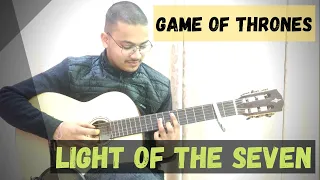 Light Of The Seven  | Game Of Thrones | Season 6 | Fingerstyle Guitar Cover